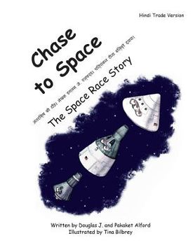 portada Chase to Space - Hindi Trade Verson: The Space Race Story (en Inglés)