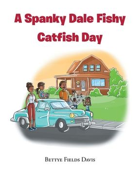 portada A Spanky Dale Fishy Catfish Day (en Inglés)