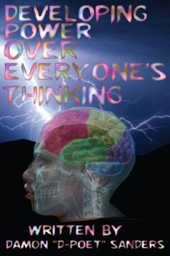 portada Developing Power Over Everyone's Thinking: Inspirations, Dedications, and Revelations (en Inglés)