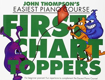 portada John Thompson's Easiest Piano Course: First Chart Toppers (John Thompson Easiest Piano Co)