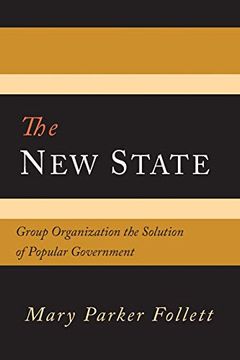 portada The new State: Group Organization the Solution of Popular Government (in English)