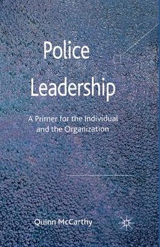 portada Police Leadership: A Primer for the Individual and the Organization (in English)