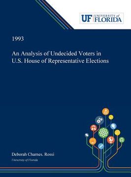 portada An Analysis of Undecided Voters in U.S. House of Representative Elections (en Inglés)