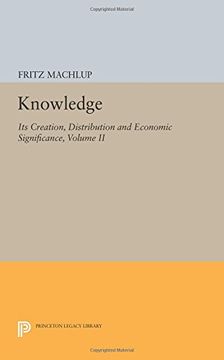 portada Knowledge: Its Creation, Distribution and Economic Significance, Volume ii: The Branches of Learning (Princeton Legacy Library) (in English)