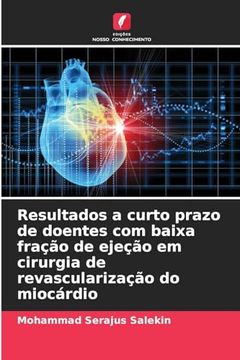 portada Resultados a Curto Prazo de Doentes com Baixa Fração de Ejeção em Cirurgia de Revascularização do Miocárdio (en Portugués)