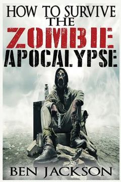 portada How To Survive The Zombie Apocalypse (en Inglés)