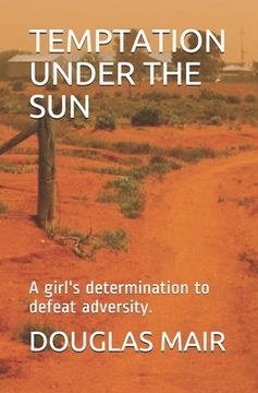 portada Temptation Under the Sun: A girl's victory over adversity. (in English)