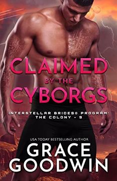 portada Claimed by the Cyborgs: Large Print (Interstellar Brides(R) Program: The Colony) (en Inglés)