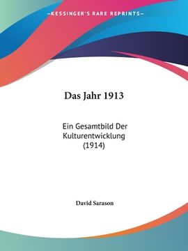 portada Das Jahr 1913: Ein Gesamtbild Der Kulturentwicklung (1914) (in German)
