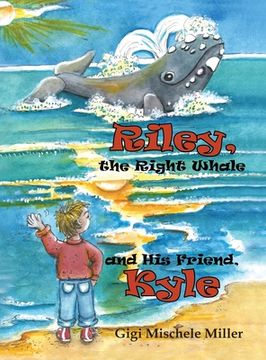 portada Riley, the Right Whale and His Friend, Kyle (en Inglés)