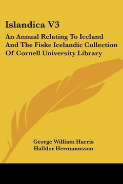 portada islandica v3: an annual relating to iceland and the fiske icelandic collection of cornell university library
