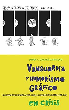 portada Vanguardia y Humorismo Gráfico en Crisis: La Guerra Civil Española (in Spanish)