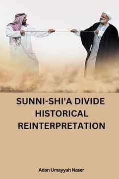 portada Sunni-Shi'a Divide: Historical Reinterpretation (en Inglés)