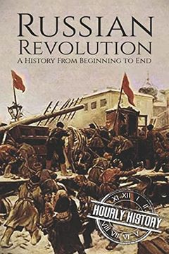 portada Russian Revolution: A History From Beginning to end (History of Russia) (en Inglés)