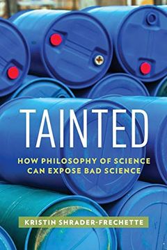 portada Tainted: How Philosophy of Science can Expose bad Science (Environmental Ethics and Science Policy Series) (in English)