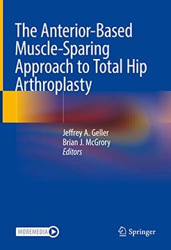 portada The Anterior-Based Muscle-Sparing Approach to Total Hip Arthroplasty (en Inglés)