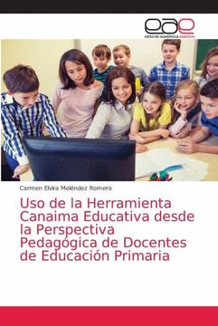 portada Uso de la Herramienta Canaima Educativa Desde la Perspectiva Pedagógica de Docentes de Educación Primaria (in Spanish)