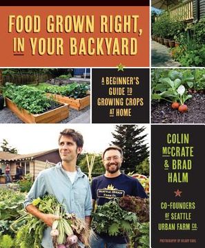 portada food grown right, in your own backyard: a beginner ` s guide to growing crops at home (in English)