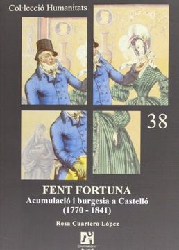 portada Fent Fortuna. Acumulació i Burgesia a Castelló (1770-1841) (Humanitats)