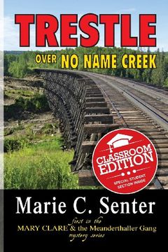 portada Trestle Over No Name Creek (Classroom Edition)