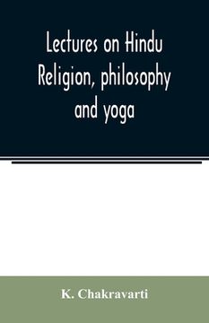 portada Lectures on Hindu Religion, Philosophy and Yoga (en Inglés)