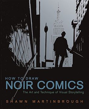 portada How to Draw Noir Comics: The art and Technique of Visual Storytelling 