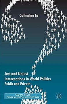 portada Just and Unjust Interventions in World Politics: Public and Private (Global Issues) (en Inglés)