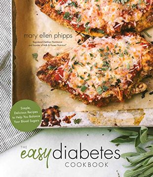 portada The Easy Diabetes Cookbook: Simple, Delicious Recipes to Help you Balance Your Blood Sugars (in English)