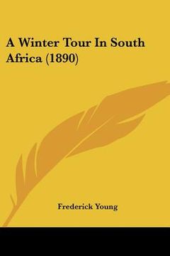 a winter tour in south africa (1890)