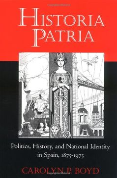 portada Historia Patria: Politics, History, and National Identity in Spain, 1875-1975 (in English)