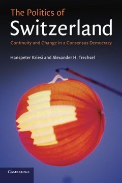 portada The Politics of Switzerland Paperback: Continuity and Change in a Consensus Democracy (en Inglés)