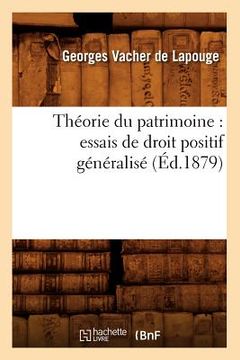 portada Théorie Du Patrimoine: Essais de Droit Positif Généralisé (Éd.1879) (in French)