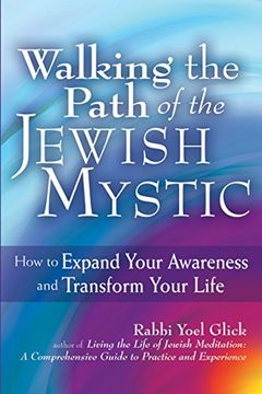 portada Walking the Path of the Jewish Mystic: How to Expand Your Awareness and Transform Your Life 