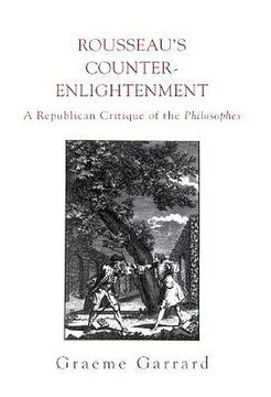 portada rousseau's counter-enlightenment: a republican critique of the philosophes (in English)