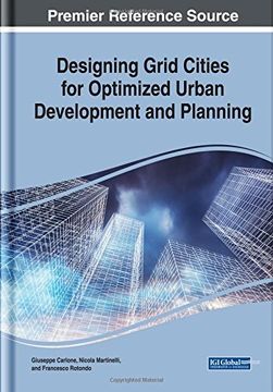 portada Designing Grid Cities for Optimized Urban Development and Planning (Advances in Civil and Industrial Engineering)
