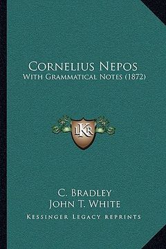 portada cornelius nepos: with grammatical notes (1872) (en Inglés)
