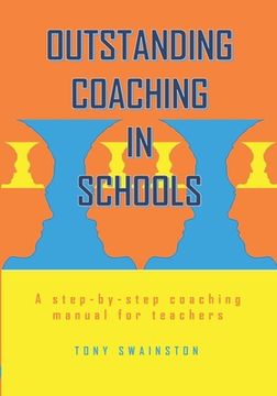 portada Outstanding Coaching in Schools: A step-by-step coaching manual for teachers (en Inglés)