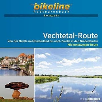 portada Vechtetal-Route: Von der Quelle im Münsterland Nach Zwolle in den Niederlanden? Mit Kunstwegen-Route. 1: 50. 000, 235 km, Gps-Tracks Download, Live-Update (Bikeline Radtourenbuch Kompakt) (in German)