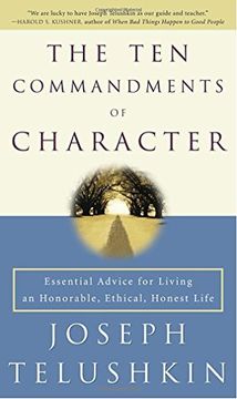 portada The ten Commandments of Character: Essential Advice for Living an Honorable, Ethical, Honest Life (en Inglés)