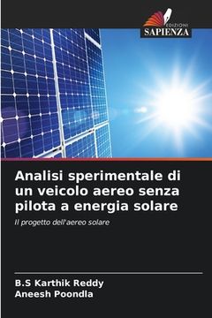 portada Analisi sperimentale di un veicolo aereo senza pilota a energia solare (en Italiano)