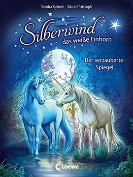 portada Silberwind, das Weiße Einhorn - der Verzauberte Spiegel: Band 1 (en Alemán)