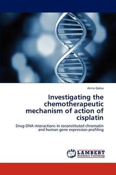portada investigating the chemotherapeutic mechanism of action of cisplatin (en Inglés)