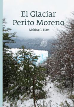 portada El Glaciar Perito Moreno (in Spanish)