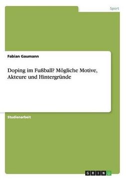 portada Doping Im Fuball? Mogliche Motive, Akteure Und Hintergrunde (German Edition)