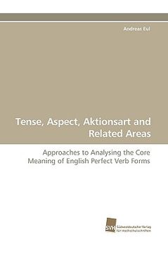 portada tense, aspect, aktionsart and related areas (en Inglés)