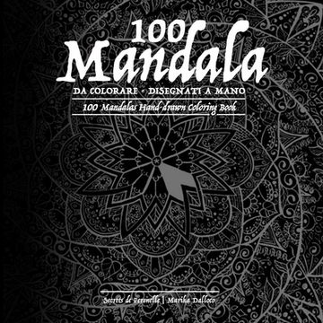 portada 100 Mandala da colorare per adulti, libro antistress da colorare con Mandala disegnati a mano (en Italiano)