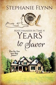 portada Years to Savor: A Steamy Time Travel Romance (en Inglés)