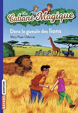 portada La Cabane Magique, Tome 14: Dans la Gueule des Lions