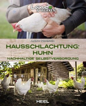 portada Hausschlachtung Huhn - Nachhaltige Selbstversorgung (en Alemán)