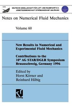 portada new results in numerical and experimental fluid mechanics: contributions to the 10th ag stab/dglr symposium braunschweig, germany 1996 (en Inglés)